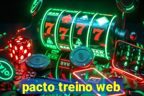 pacto treino web